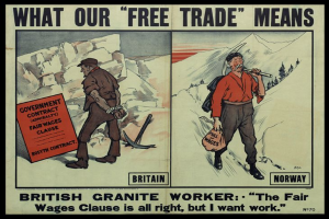 Ein Plakat mit zwei Personen vor Bergen und Bäumen, mit dem Text "Was unser freier Handel bedeutet - Britischer Granit Arbeiter - Die Fair Wage Klausel ist in Ordnung, aber ich will Arbeit."