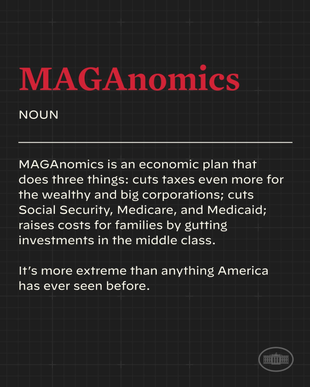 Plakat mit fettem schwarzen Text auf weißem Hintergrund, eingerahmt von einem schmalen schwarzen Rand, der besagt: "Maganomics: Ein Wirtschaftsplan, der drei Dinge tut - senkt Steuern für Wohlhabende und große Unternehmen noch weiter."