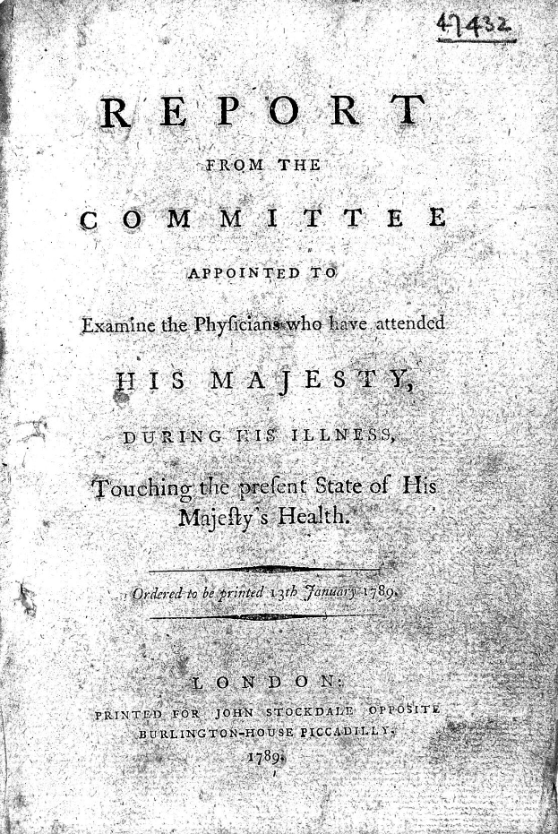 Ein altes Buch mit dem Titel "Bericht der Kommission, die beauftragt wurde, die Ärzte zu untersuchen, die Seiner Majestät während seiner Krankheit beigestanden haben, betreffend den vorläufigen Gesundheitszustand Seiner Majestät" auf dem Cover aufgedruckt.