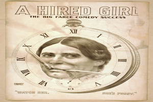 Plakat für "A Hired Girl: The Big Farce Comedy Success" mit einer Person mit entschlossener Miene und einer Uhr im Hintergrund.