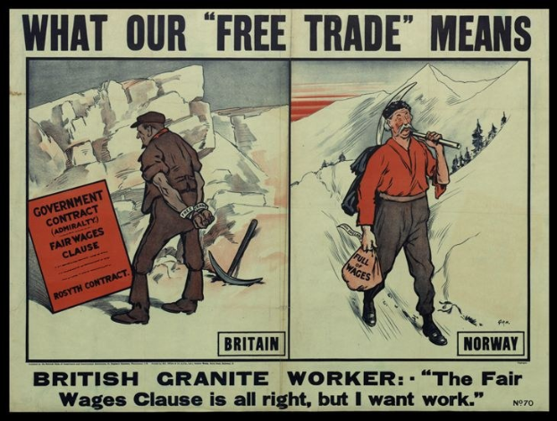 Plakat mit einem britischen Granitarbeiter, der neben einer anderen Person vor einer bergigen, von Bäumen gesäumten Kulisse steht, mit der Aufschrift "Was unser freier Handel bedeutet - Britischer Granitarbeiter - Die Fair-Wage-Klausel ist in Ordnung, aber ich will Arbeit."